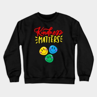 Kindness matters Crewneck Sweatshirt